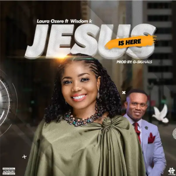 Laura Ozere – Jesus is Here (Feat. Wisdom K) - Laura Ozere – Jesus is Here (Feat. Wisdom K)